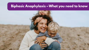 Allergy Blog Biphasic Anaphylaxis – What you need to know