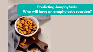 Predicting Anaphylaxis Who will have an anaphylactic reaction?