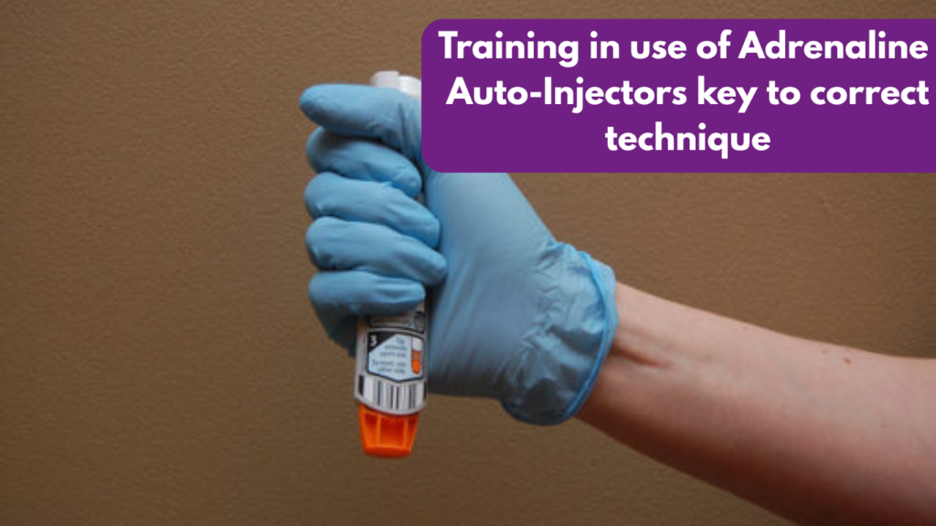 Training in use of Adrenaline Auto-Injectors key to correct technique