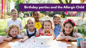 Birthday parties and the Allergic Child
