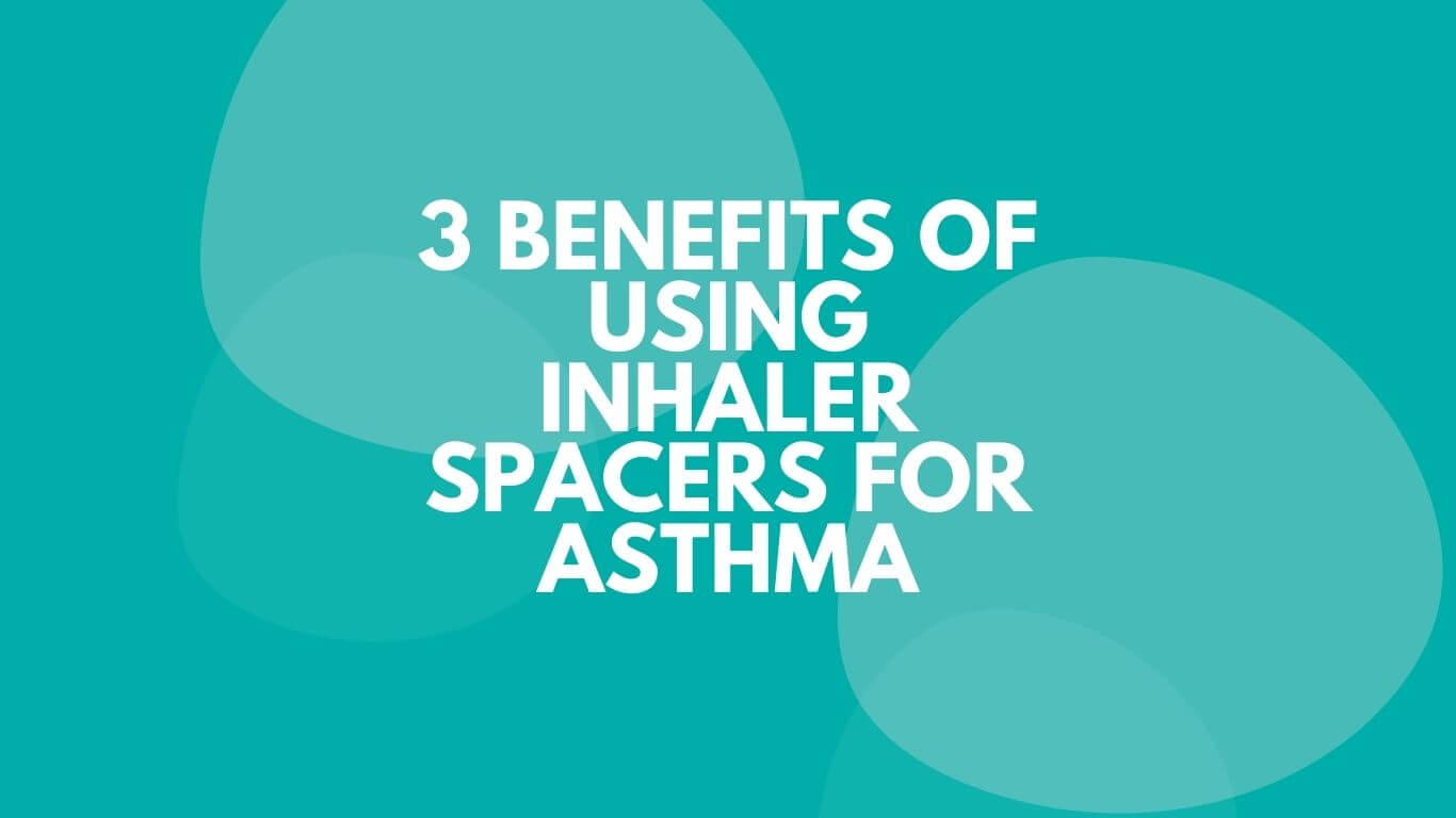 3 benefits of using inhaler spacers for asthma. Allergy Lifestyle