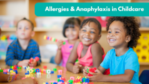Allergies & Anaphylaxis in Childcare