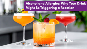 Allergyies and Alcohol Blog