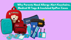 Why Parents Need Allergy Alert Keychains, Medical ID Tags & Insulated EpiPen Cases